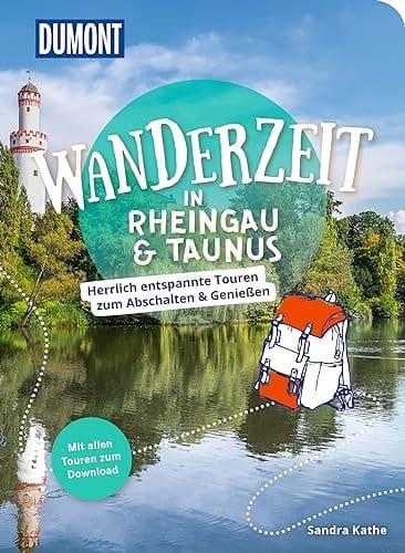 DuMont Wanderzeit in Rheingau & Taunus Herrlich entspannte Wandertouren zum Abschalten & Genießen