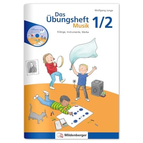 Das Übungsheft Musik 1/2 Klänge, Instrumente, Werke