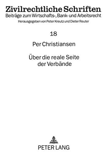 Über die reale Seite der Verbände die Bedeutung der tatsächlichen Zweckverfolgung in einem Verband für dessen Legitimität, Existenz und Kontinuität