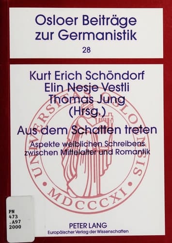 Aus dem Schatten treten: Aspekte weiblichen Schreibens zwischen Mittelalter und Romantik (Osloer Beiträge zur Germanistik) (German Edition)