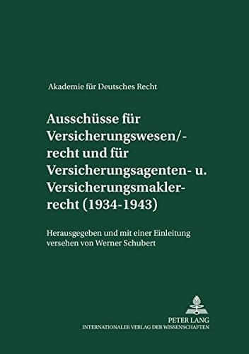 Akademie für Deutsches Recht, 1933-1945: Ausschüsse für Versicherungswesen
