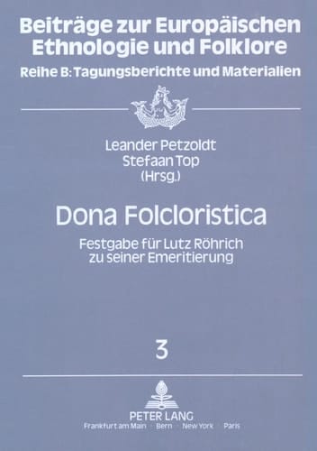 Dona Folcloristica: Festgabe für Lutz Röhrich zu seiner Emeritierung (Beiträge zur europäischen Ethnologie und Folklore) (German Edition)