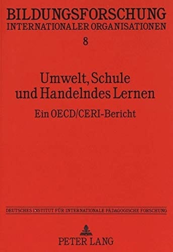 Umwelt, Schule und handelndes Lernen ein OECD/CERI-Bericht