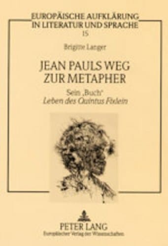 Jean Pauls Weg zur Metapher sein "Buch" Leben des Quintus Fixlein