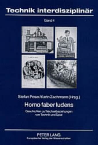 Homo faber ludens: Geschichten zu Wechselbeziehungen von Technik und Spiel (Technik interdisziplinär) (German Edition)