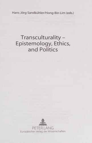 Transculturality – Epistemology, Ethics, and Politics (Philosophie und Geschichte der Wissenschaften)