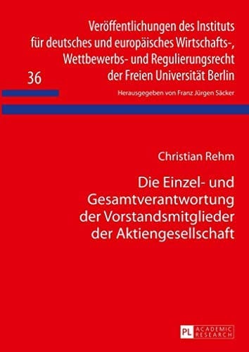 Die Einzel- und Gesamtverantwortung der Vorstandsmitglieder der Aktiengesellschaft die Verantwortung für die Leitung und Geschäftsführung im mehrköpfigen Vorstand in der unabhängigen und der herrschenden AG