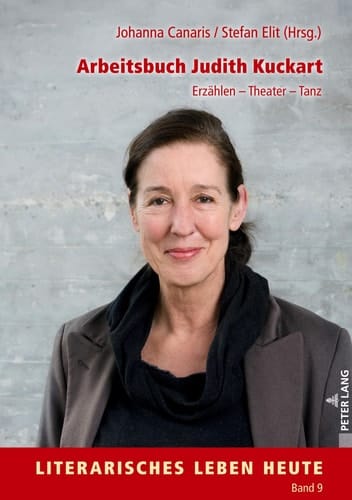 Arbeitsbuch Judith Kuckart Erzählen, Theater, Tanz