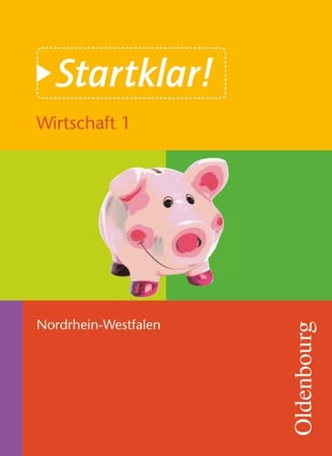 Startklar! Wirtschaft. Wirtschaften in privaten Haushalten