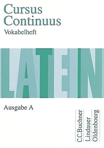 Cursus continuus Ausg. A.. Vokabelh