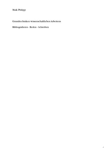 Grundtechniken wissenschaftlichen Arbeitens Bibliografieren - Reden - Schreiben