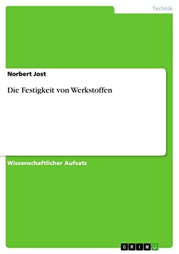 Die Festigkeit von Werkstoffen