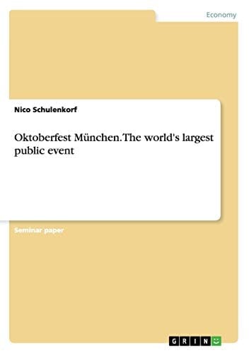 Oktoberfest München - The World's Largest Public Event