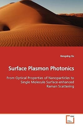 Surface Plasmon Photonics: From Optical Properties of Nanoparticles to Single Molecule Surface-enhanced Raman Scattering