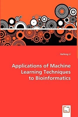 Applications of Machine Learning Techniques to Bioinformatics