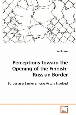 Perceptions toward the Opening of the Finnish-Russian Border