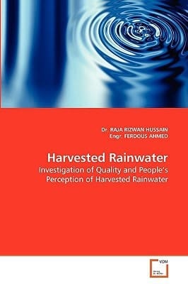 Harvested Rainwater: Investigation of Quality and People's Perception of Harvested Rainwater