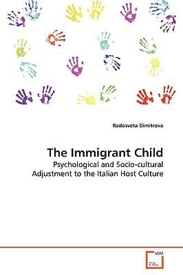 The Immigrant Child: Psychological and Socio-cultural Adjustment to the Italian Host Culture