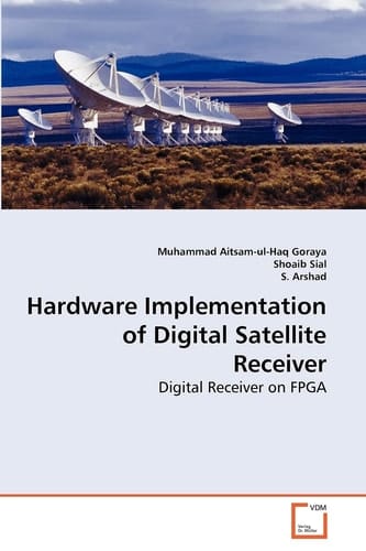 Hardware Implementation of Digital Satellite Receiver: Digital Receiver on FPGA