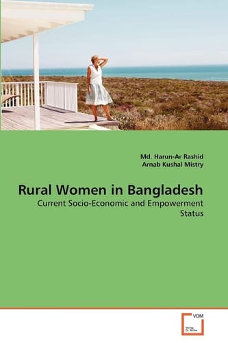 Rural Women in Bangladesh: Current Socio-Economic and Empowerment Status