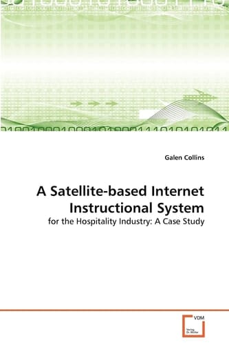 A Satellite-based Internet Instructional System: for the Hospitality Industry: A Case Study