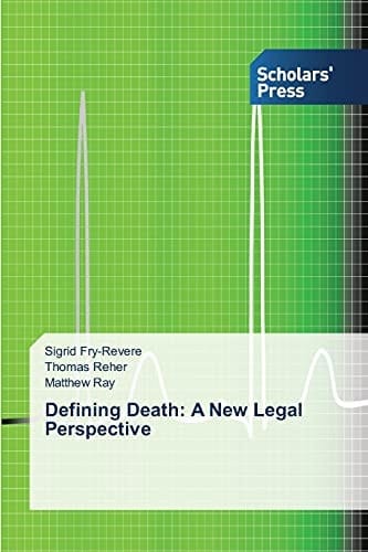 Defining Death: A New Legal Perspective