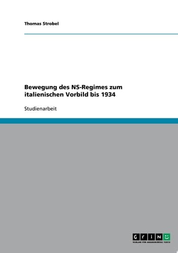 Bewegung des NS-Regimes zum italienischen Vorbild bis 1934