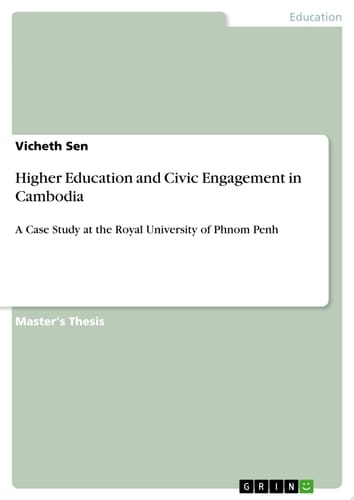 Higher Education and Civic Engagement in Cambodia A Case Study at the Royal University of Phnom Penh