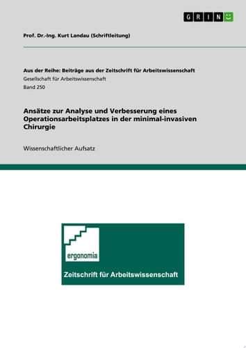 Ansätze zur Analyse und Verbesserung eines Operationsarbeitsplatzes in der minimal-invasiven Chirurgie