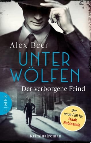 Unter Wölfen - Der verborgene Feind Kriminalroman - Nürnberg 1942: Isaak Rubinstein ermittelt