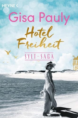 Hotel Freiheit Sylt-Saga 3 - Roman
