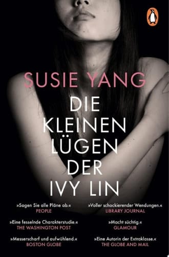 Die kleinen Lügen der Ivy Lin Roman. Susie Yangs Roman ist ›Der talentierte Mr. Ripley‹ für das Instagram-Zeitalter.