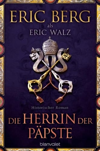 Die Herrin der Päpste Historischer Roman