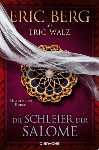 Die Schleier der Salome Historischer Roman