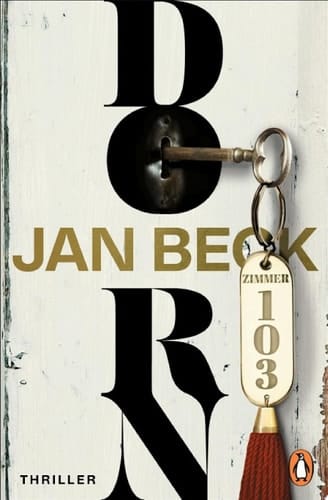 Dorn Zimmer 103. Hotel der Angst. Thriller – Der Auftakt der neuen Thrillerreihe des Bestsellerautors