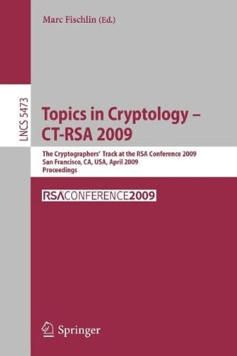 Topics in Cryptology - CT-RSA 2009