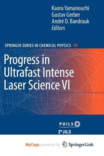 Progress in Ultrafast Intense Laser Science VI