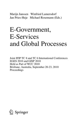 E-Government, E-Services and Global Processes Joint IFIP TC 8 and TC 6 International Conferences, EGES 2010 and GISP 2010, Held as Part of WCC 2010, Brisbane, Australia, September 20-23, 2010, Proceedings