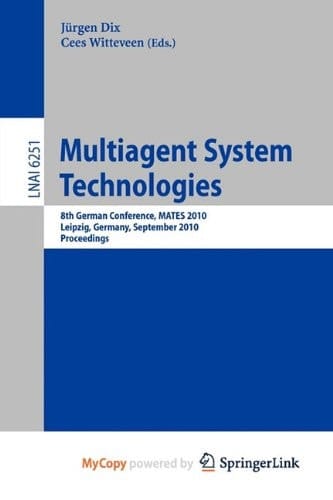 Multiagent System Technologies 8th German Conference, MATES 2010, Leipzig, Germany, September 27-29, 2010 Proceedings