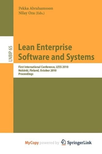 Lean Enterprise Software and Systems First International Conference, LESS 2010, Helsinki, finland, October 17-20, 2010, Proceedings
