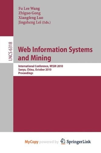 Web Information Systems and Mining International Conference, WISM 2010, Sanya, China, October 23-24, 2010 : Proceedings