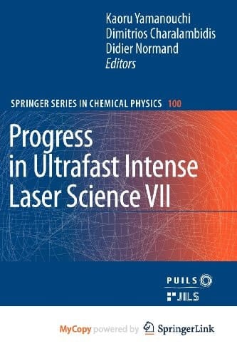 Progress in Ultrafast Intense Laser Science VII