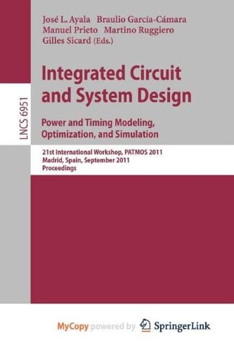 Integrated Circuit and System Design. Power and Timing Modeling, Optimization, and Simulation