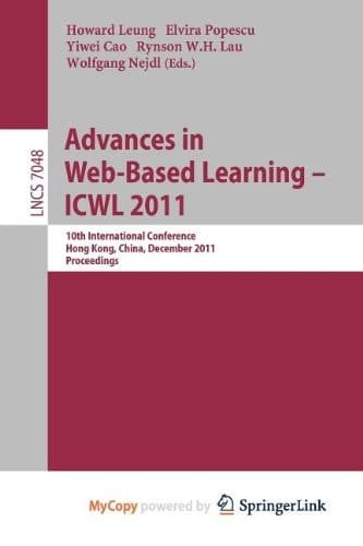 Advances in Web-based Learning - ICWL 2011 10th International Conference, Hong Kong, China, December 8-10, 2011. Proceedings