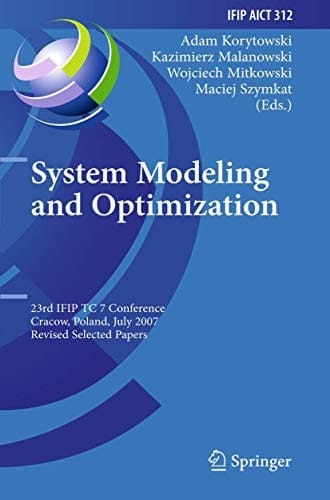 System Modeling and Optimization 23rd IFIP TC 7 Conference, Cracow, Poland, July 23-27, 2007, Revised Selected Papers