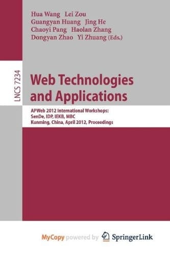 Web Technologies and Applications APWeb 2012 International Workshops: SenDe, IDP, IEKB, MBC, Kunming, China, April 11, 2012, Proceedings