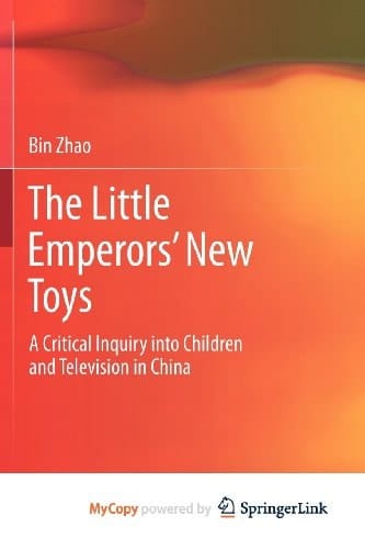 The Little Emperors’ New Toys A Critical Inquiry into Children and Television in China