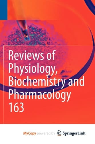 Reviews of Physiology, Biochemistry and Pharmacology, Vol. 163