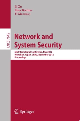 Network and System Security 6th International Conference, NSS 2012, Wuyishan, Fujian, China, November 21-23, Proceedings