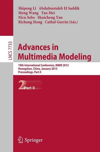 Advances in Multimedia Modeling 19th International Conference, MMM 2012, Huangshan, China, January 7-9, 2012, Proceedings, Part II